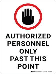Authorized Personnel Only Past This Point with Hand Graphic Portrait - Wall Sign