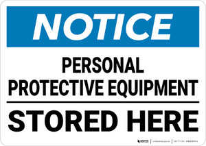 Notice: PPE Stored Here - Wall Sign
