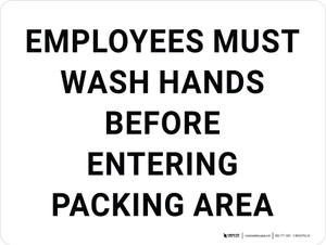 Employees Must Wash Hands Before Entering Packing Area Landscape - Wall Sign