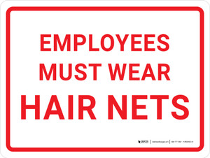Employees Must Wear Hair Nets Landscape - Wall Sign