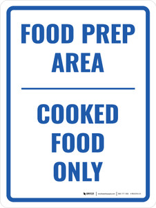 Food Prep Area Cooked Food Only Portrait - Wall Sign