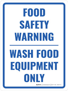 Food Safety Warning - Wash Food Equipment Only Portrait - Wall Sign