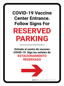 Covid-19 Vaccine Center Entrance - Reserved Parking Right Arrow Bilingual Spanish Portrait - Wall Sign