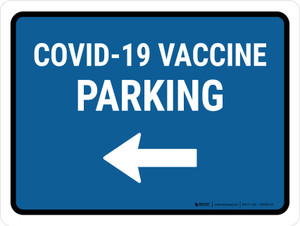 Covid-19 Vaccine Parking Left Arrow Landscape - Wall Sign