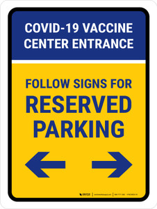 Covid-19 Vaccine Center Entrance Reserved Parking Bidirectional Arrow V2 Portrait - Wall Sign