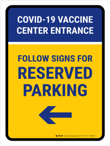Covid-19 Vaccine Center Entrance Reserved Parking Left Arrow V2 Portrait - Wall Sign
