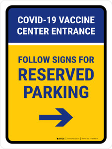 Covid-19 Vaccine Center Entrance Reserved Parking Right Arrow V2 Portrait - Wall Sign