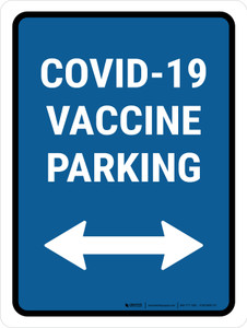 Covid-19 Vaccine Parking Bidirectional Arrow Portrait - Wall Sign