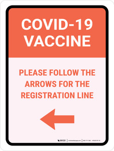 Covid-19 Vaccine: Please Follow The Arrows For The Registration Line Left Arrow Portrait - Wall Sign