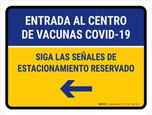 Covid-19 Vaccine Center: Entrance Reserved Parking Left Arrow V2 Spanish Landscape - Wall Sign