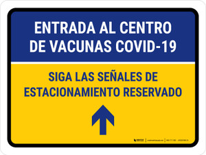 Covid-19 Vaccine Center: Entrance Reserved Parking Up Arrow V2 Spanish Landscape - Wall Sign
