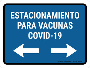 Covid-19 Vaccine Parking Bidirectional Arrow Spanish Landscape - Wall Sign