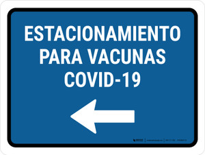 Covid-19 Vaccine Parking Left Arrow Spanish Landscape - Wall Sign