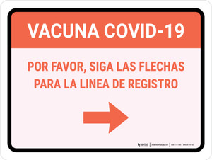 Covid-19 Vaccine Please Follow The Arrows For The Registration Line Right Arrow Spanish Landscape - Wall Sign
