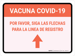 Covid-19 Vaccine Please Follow The Arrows For The Registration Line Up Arrow Spanish Landscape - Wall Sign