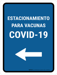 Covid-19 Vaccine Parking Left Arrow Spanish Portrait - Wall Sign