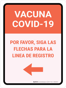 Covid-19 Vaccine Please Follow The Arrows For The Registration Line Left Arrow Spanish Portrait - Wall Sign