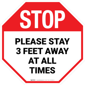 STOP: Please Stay 3 Feet Away At All Times Stop