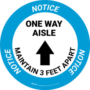 Notice One Way Aisle Maintain 3 Feet Apart with Arrow Circular - Floor Sign