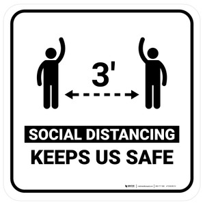 3ft Social Distancing Keeps Us Safe White Square - Floor Sign