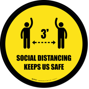 Social Distancing Keeps Us Safe 3ft Yellow Circular - Floor Sign
