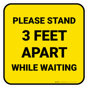 Please Stand 3 Feet Apart While Waiting Yellow Square