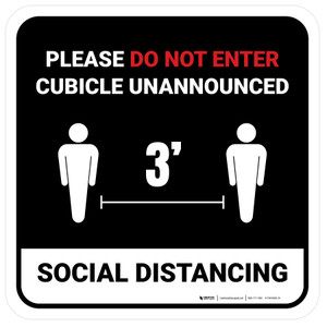 Social Distancing - Please Do Not Enter Cubicle Unannounced 3ft Black Square - Floor Sign