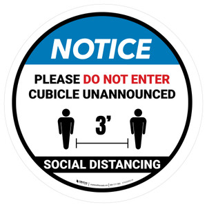 Notice: Social Distancing - Please Do Not Enter Cubicle Unannounced 3ft Circle - Floor Sign