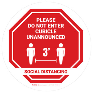Please Do Not Enter Cubicle Unannounced 3ft Social Distancing White Stop Sign Circular - Floor Sign