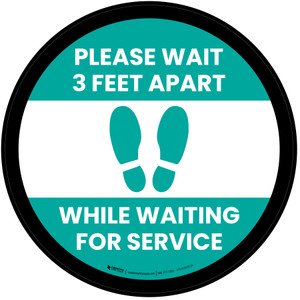 Please Wait 3 Feet Apart While Waiting For Service - Teal with Icon Circular - Floor Sign
