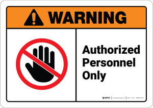 Warning: Admittance Authorized Personnel Only ANSI - Wall Sign