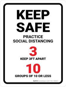 Keep Safe Practice Social Distancing - 3ft apart/Groups of 10 or Less Portrait - Wall Sign Keep Safe Practice Social Distancing - 3ft apart/Groups of 10 or Less Portrait - Wall Sign