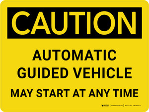 Caution: Automatic Guided Vehicle May Start At Any Time Landscape - Wall Sign