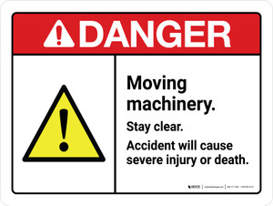 Danger: ANSI Moving Machinery Stay Clear Accident Will Cause Severe Injury Landscape - Wall Sign