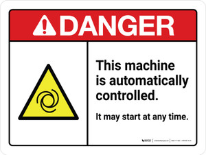 Danger: ANSI This Machine Is Automatically Controlled Landscape - Wall Sign