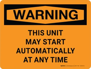 Warning: This Unit May Start Automatically At Any Time Landscape - Wall Sign