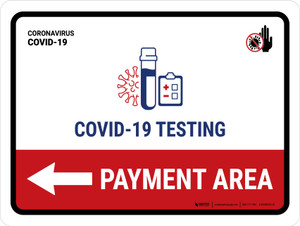 Covid-19 Testing Payment Area With Icon Left Arrow Landscape - Wall Sign