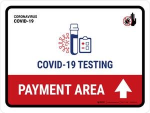 Covid-19 Testing Payment Area With Icon Up Arrow Landscape - Wall Sign