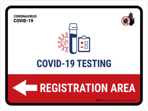 Covid-19 Testing Registration Area With Icon Left Arrow Landscape - Wall Sign