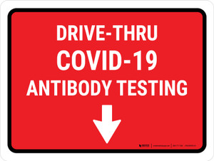Drive-Thru Covid-19 Antibody Testing Down Arrow Red Landscape - Wall Sign
