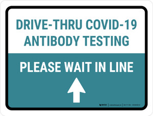 Drive-Thru Covid-19 Antibody Testing Please Wait In Line Up Arrow Landscape - Wall Sign