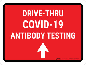 Drive-Thru Covid-19 Antibody Testing Up Arrow Red Landscape - Wall Sign