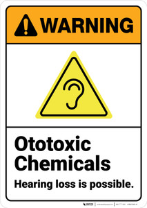 Warning: Ototoxic Chemicals Hearing Loss Possible ANSI - Wall Sign