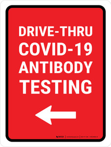 Drive-Thru Covid-19 Antibody Testing Red Left Arrow Portrait - Wall Sign