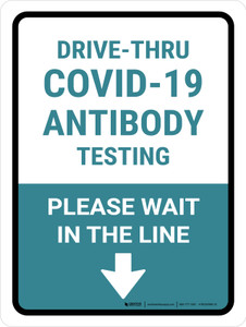 Drive-Thru Covid-19 Antibody Testing Please Wait Down Arrow Portrait - Wall Sign
