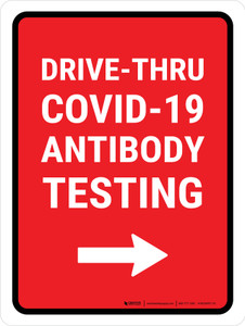 Drive-Thru Covid-19 Antibody Testing Red Right Arrow Portrait - Wall Sign