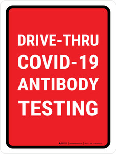 Drive-Thru Covid-19 Antibody Testing Red Portrait - Wall Sign