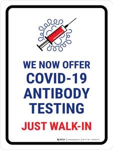 We Now Offer Covid-19 Antibody Testing Just Walk In Portrait - Wall Sign