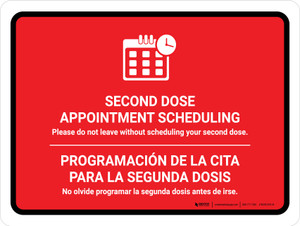 Second Dose Appointment Scheduling Please Do Not Leave Red Bilingual Spanish Landscape - Wall Sign