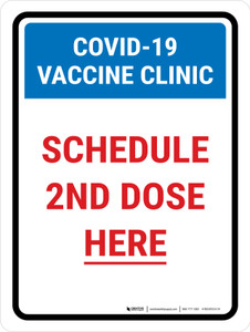 Covid-19 Vaccine Clinic Schedule 2nd Dose Here Portrait - Wall Sign